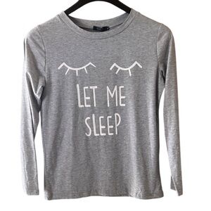 Aranee NWT Gray Long Sleeve Pajama Shirt - “Let Me Sleep” Size Small